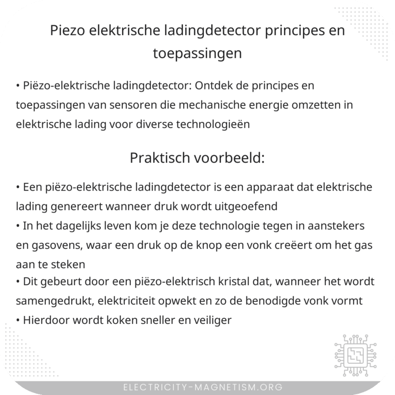 Piëzo-elektrische ladingdetector | Principes en Toepassingen