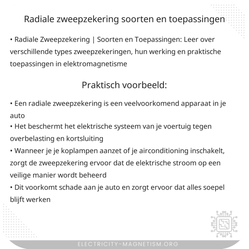 Radiale Zweepzekering | Soorten en Toepassingen