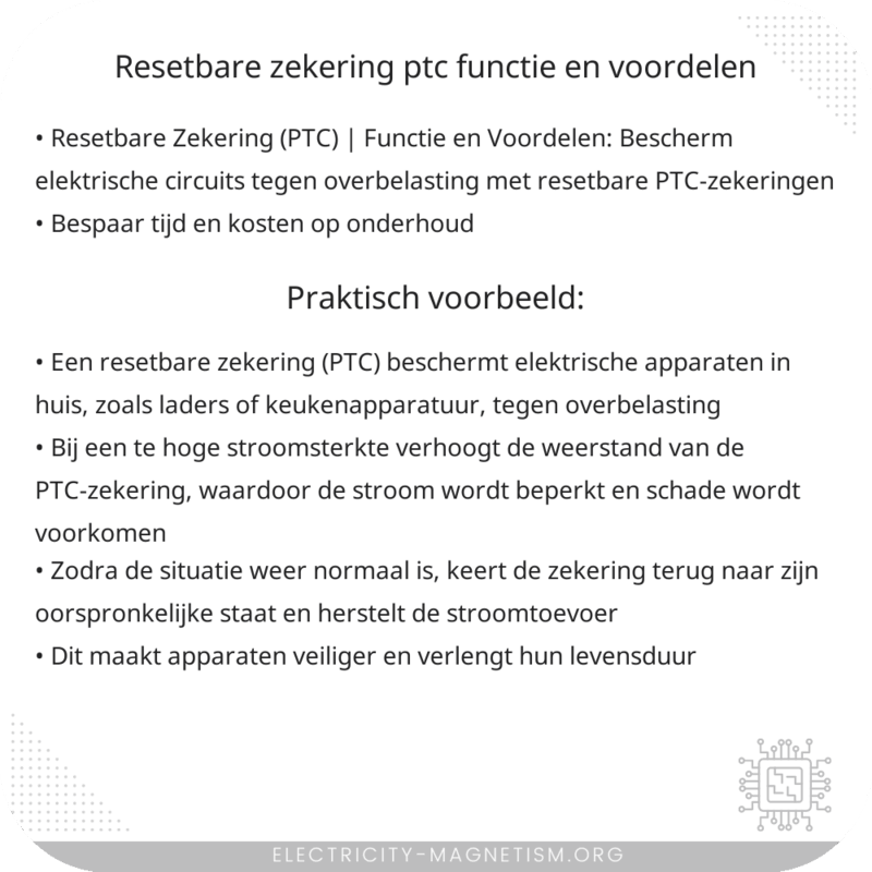 Resetbare Zekering (PTC) | Functie en Voordelen
