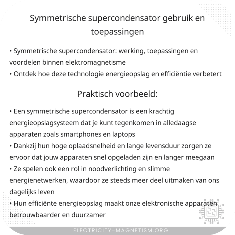 Symmetrische Supercondensator | Gebruik en Toepassingen