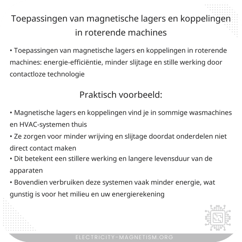 Toepassingen van magnetische lagers en koppelingen in roterende machines.