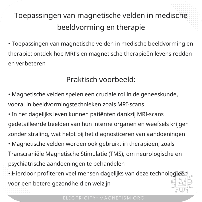 Toepassingen van magnetische velden in medische beeldvorming en therapie
