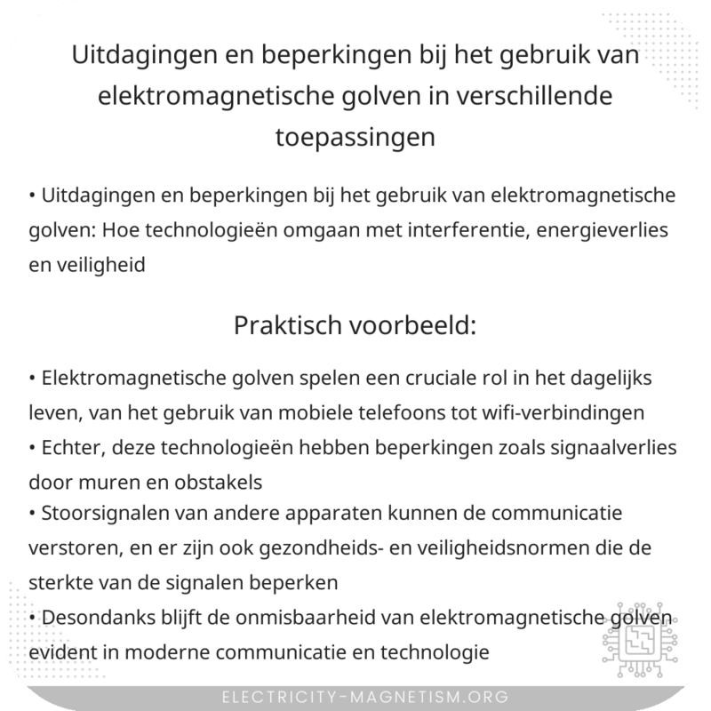 Uitdagingen en beperkingen bij het gebruik van elektromagnetische golven in verschillende toepassingen