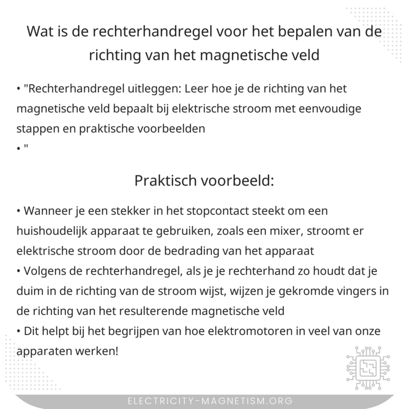 Wat is de rechterhandregel voor het bepalen van de richting van het magnetische veld?