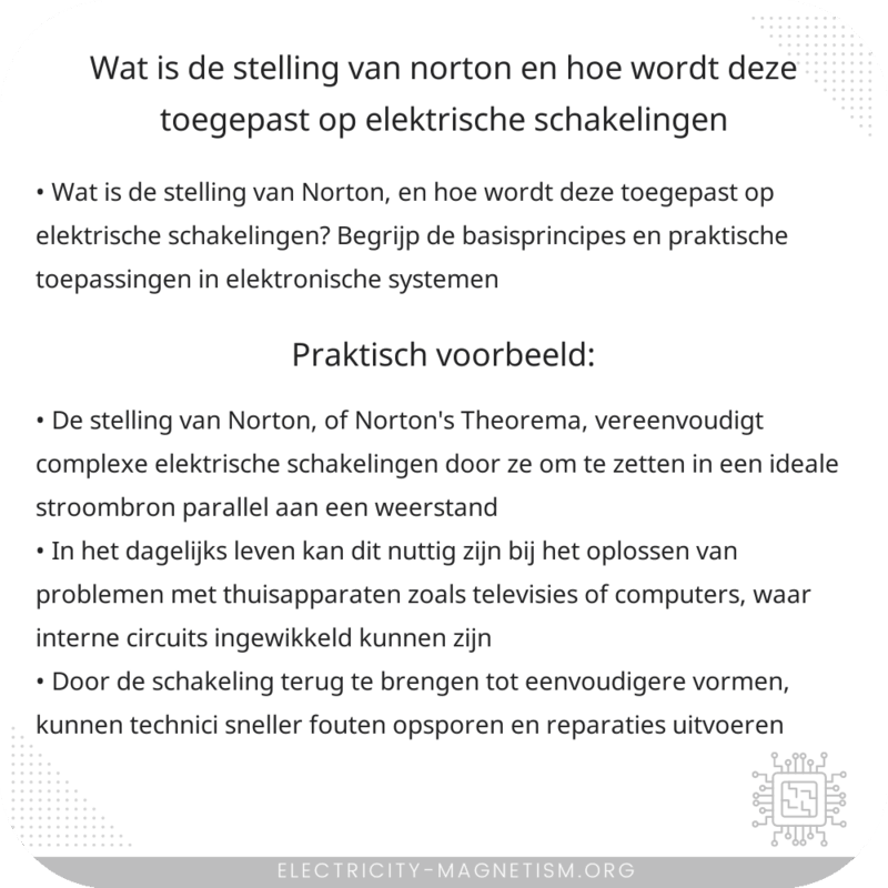 Wat is de stelling van Norton, en hoe wordt deze toegepast op elektrische schakelingen?