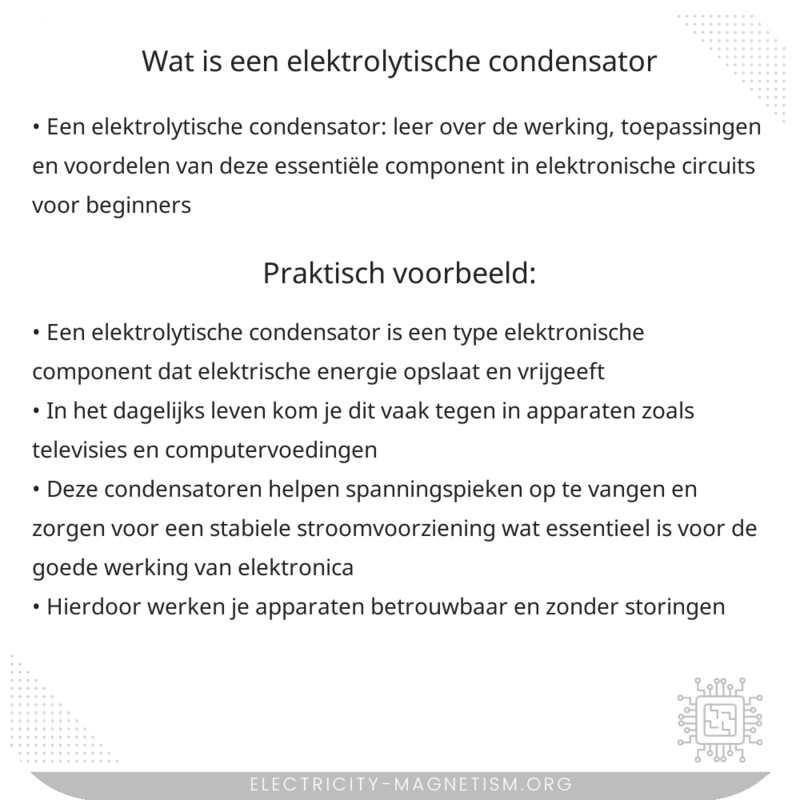 Wat is een elektrolytische condensator?