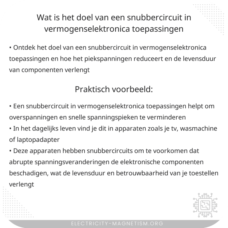 Wat is het doel van een snubbercircuit in vermogenselektronica toepassingen?
