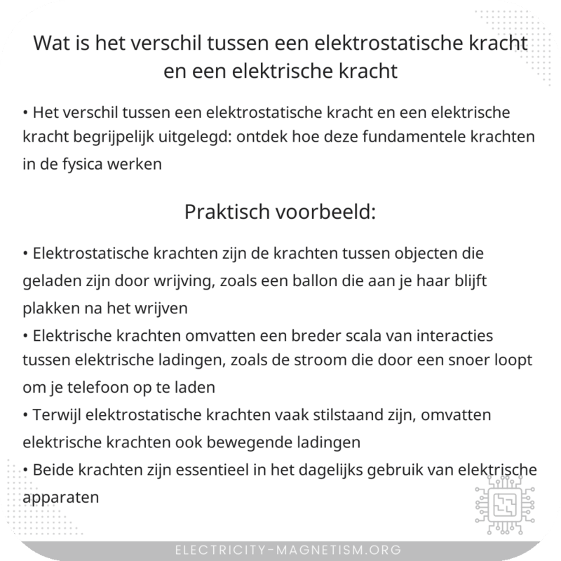 Wat is het verschil tussen een elektrostatische kracht en een elektrische kracht?