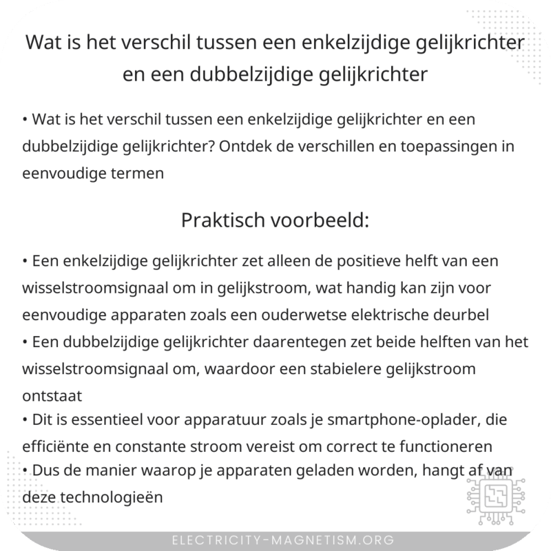 Wat is het verschil tussen een enkelzijdige gelijkrichter en een dubbelzijdige gelijkrichter?