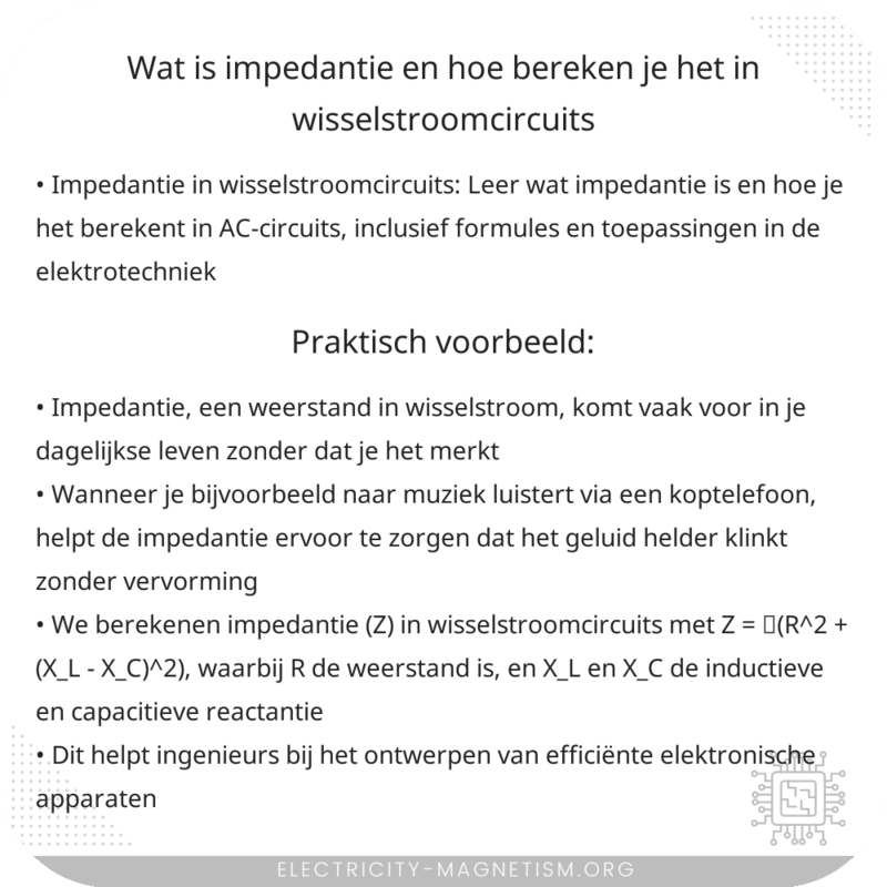 Wat is impedantie en hoe bereken je het in wisselstroomcircuits?