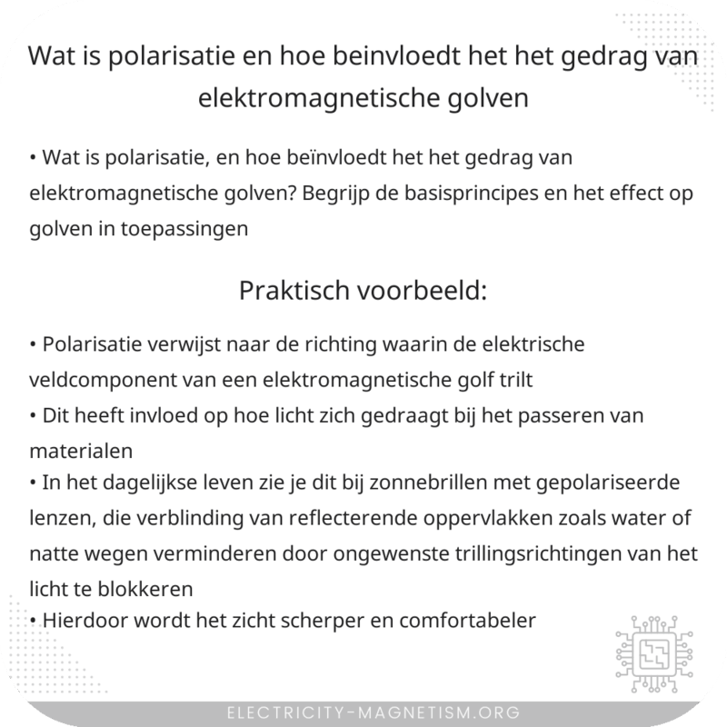 Wat is polarisatie, en hoe beïnvloedt het het gedrag van elektromagnetische golven?