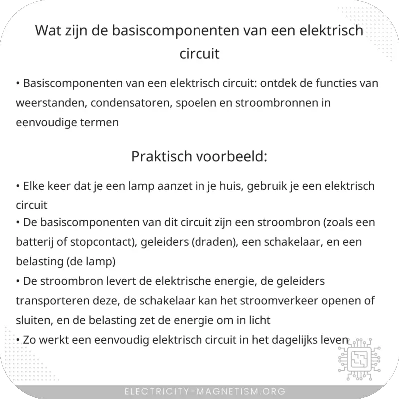 Wat zijn de basiscomponenten van een elektrisch circuit?