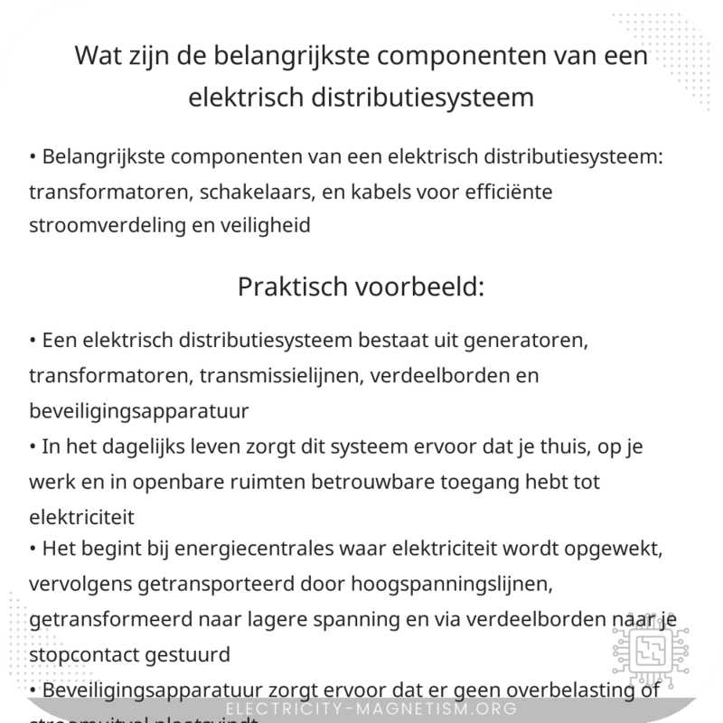 Wat zijn de belangrijkste componenten van een elektrisch distributiesysteem?