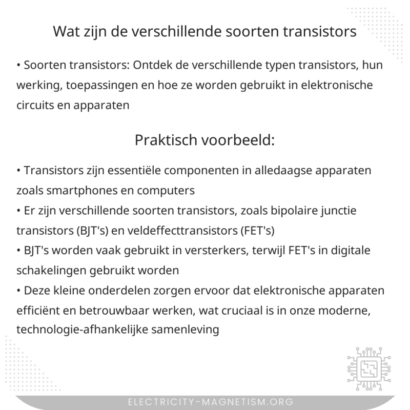 Wat zijn de verschillende soorten transistors?