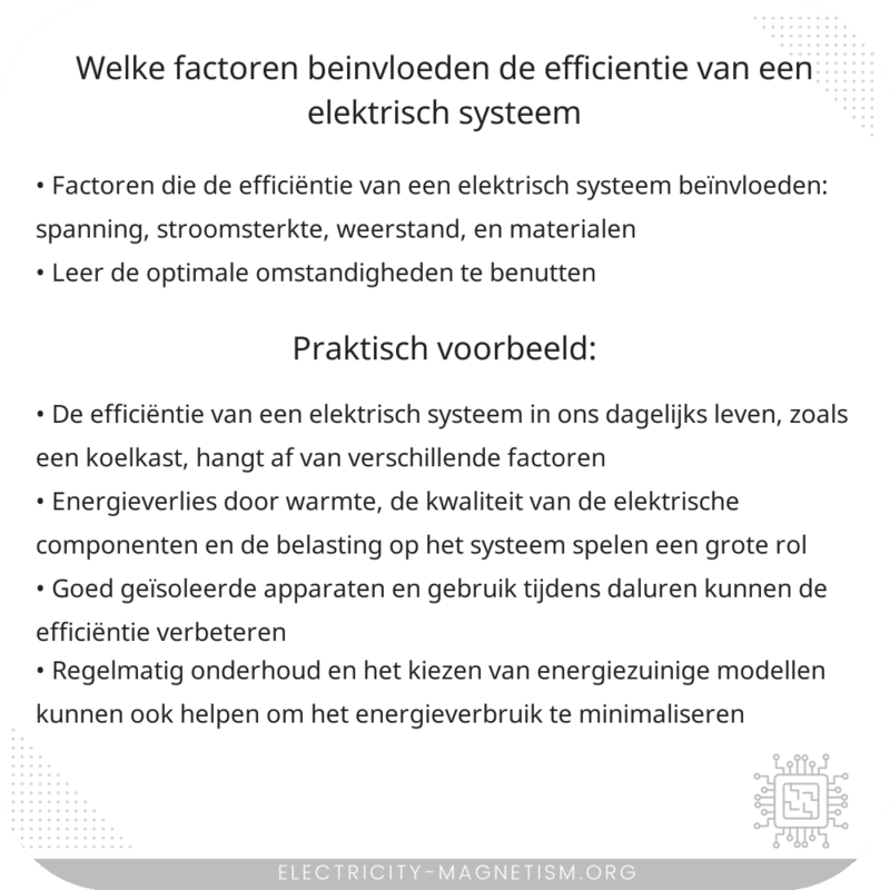 Welke factoren beïnvloeden de efficiëntie van een elektrisch systeem?