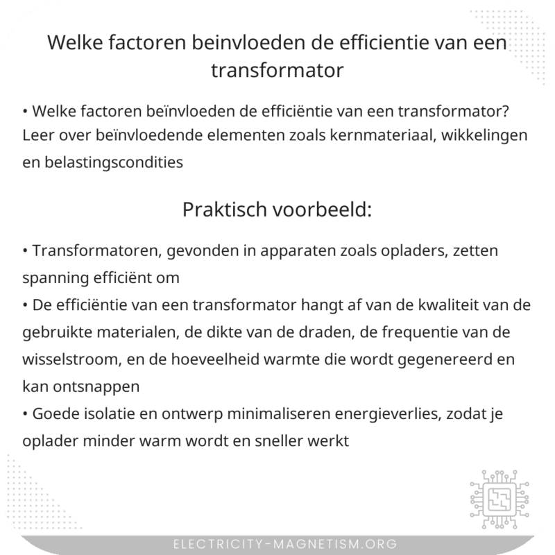 Welke factoren beïnvloeden de efficiëntie van een transformator?