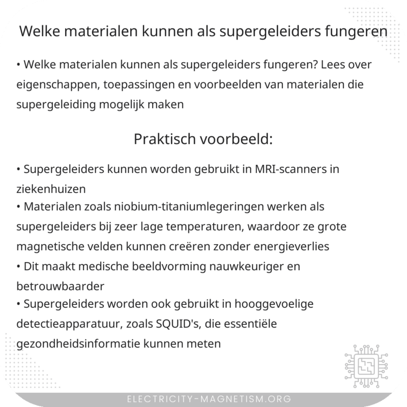 Welke materialen kunnen als supergeleiders fungeren?