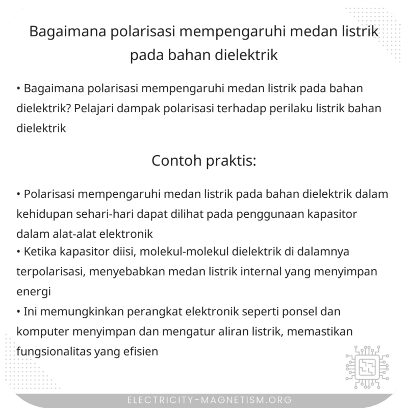 Bagaimana Polarisasi Mempengaruhi Medan Listrik pada Bahan Dielektrik?
